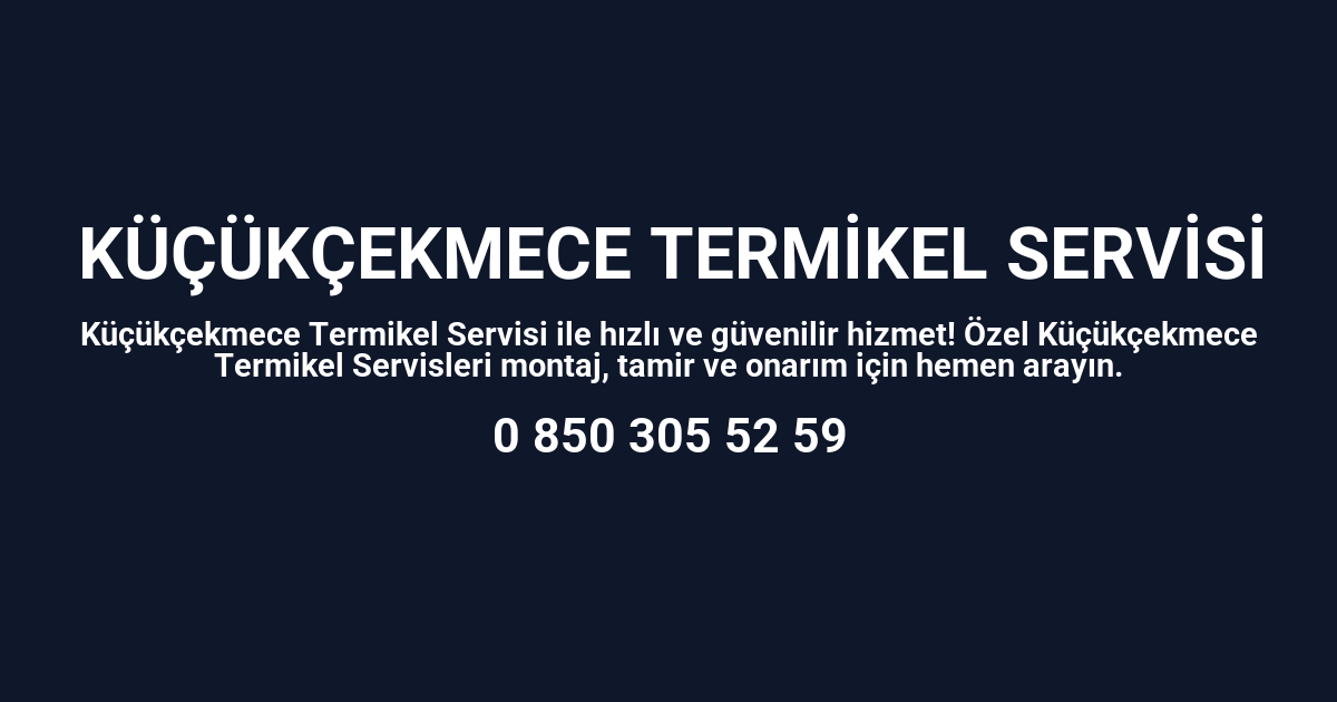 Küçükçekmece Termikel Servisi